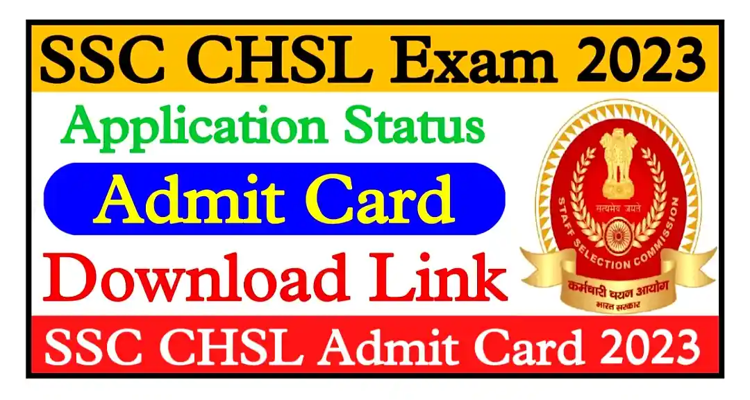 SSC CHSL Admit Card 2023 Download Link And SSC CHSL Tier 1st Application Status Check Link