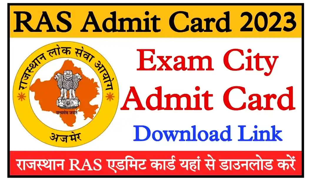 RPSC RAS Admit Card 2023 राजस्थान आरएएस Admit Card जारी, यहां से डाउनलोड करें @rpsc.rajasthan.gov.in