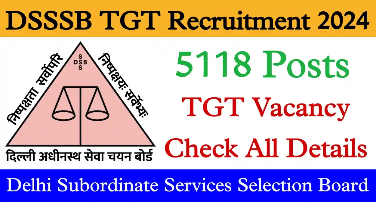 DSSSB TGT Recruitment 2024 दिल्ली अधीनस्थ सेवा चयन बोर्ड टीजीटी भर्ती ...