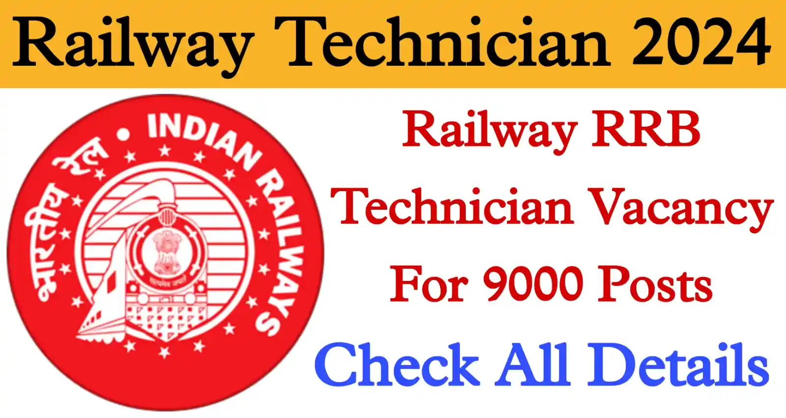 Railway Technician Recruitment 2024 Notification, Apply Online For 9000