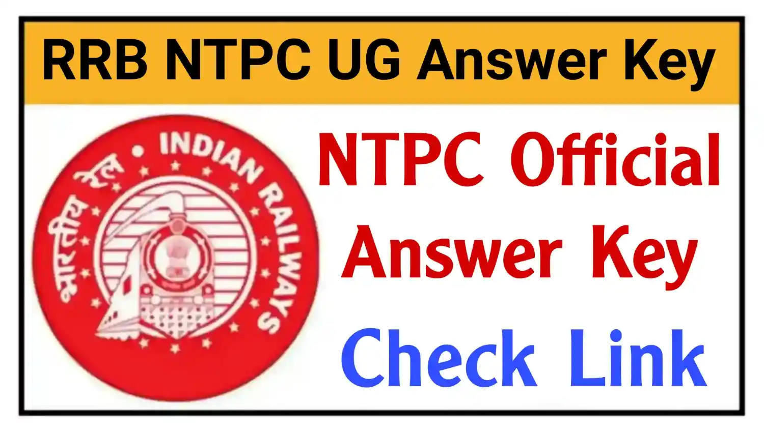 Railway NTPC UG Answer Key 2026 रेलवे एनटीपीसी परीक्षा की Official Answer Key देखें @rrb.indianrailways.gov.in
